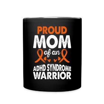 Mother of ADHD Syndrome Warrior Awareness Orange - Full Colour Mug - black - Front