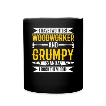 J’ai deux titres Woodworker et Grumpy - Funny Ca - Mug uni - noir - Devant