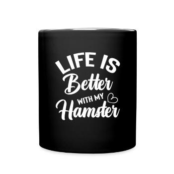Funny Hamster Quote Rodent Pet Lover Owner Animal - Full Colour Mug - black - Front