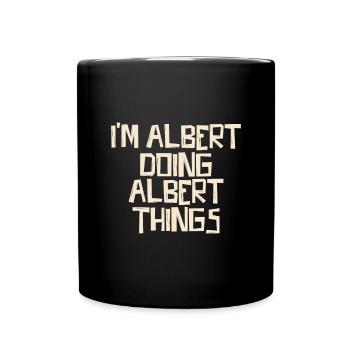 I'm Albert doing Albert things - Tasse einfarbig - Schwarz - Vorne