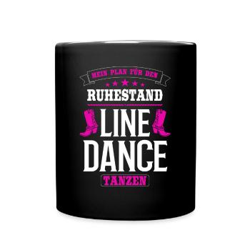 Linedance Line Dance tanzen Rentnerin Oma Geschenk - Tasse einfarbig - Schwarz - Vorne