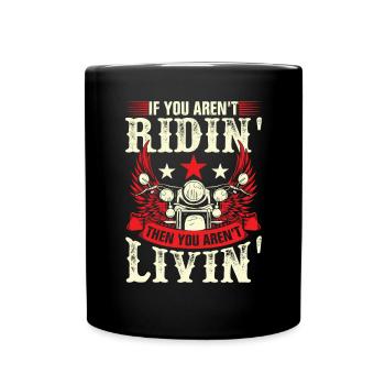 Si vous n’êtes pas ridin, alors vous aren livin - Mug uni - noir - Devant