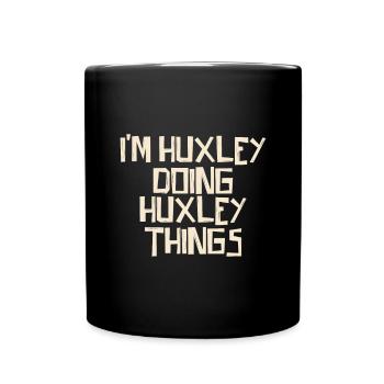 I'm Huxley doing Huxley things - Tasse einfarbig - Schwarz - Vorne