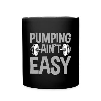 Pumping Ain't Easy 4 - Tasse einfarbig - Schwarz - Vorne