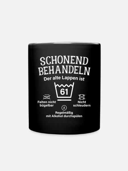 61. Geburtstag Schonend Behandeln Alte Lappen 61 - Tasse einfarbig - Schwarz