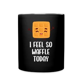 Je me sens tellement gaufrée aujourd’hui - Mug uni - noir - Devant