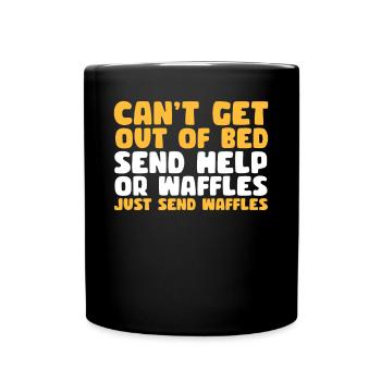 Can't get out of bed Chic help or - Full Colour Mug - black - Front