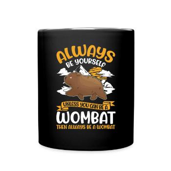 Always be yourself Wombat - Full Colour Mug - black - Front