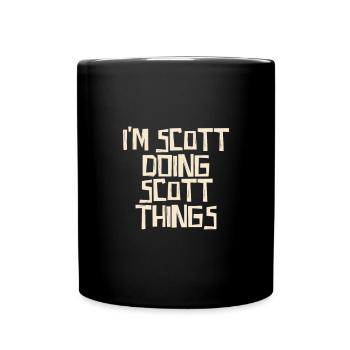 I'm Scott doing Scott things - Tasse einfarbig - Schwarz - Vorne