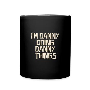 Je suis Danny en train de faire des choses à Danny - Mug uni - noir - Devant