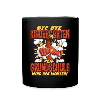 Bye Bye Kindergarten - Kids Grundschule - Tasse einfarbig - Schwarz - Vorne