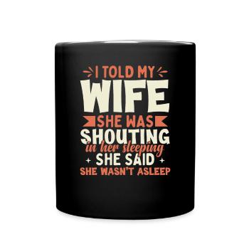 Funny Wife Husband Family Dad Joke - Full Colour Mug - black - Front