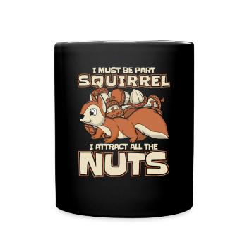 I Attract All The Nuts Squirrel Fuchshörnchen - Tasse einfarbig - Schwarz - Vorne