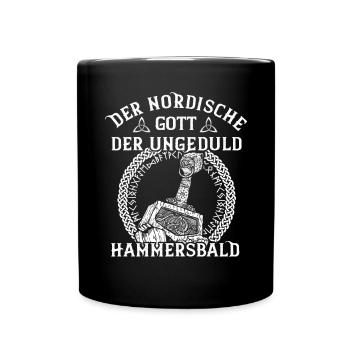 Hammersbald - Lustiger Wikinger Spruch mit Hammer - Tasse einfarbig - Schwarz - Vorne