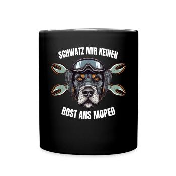 Schwatz mir keinen Rost ans Moped Hund - Tasse einfarbig - Schwarz - Vorne