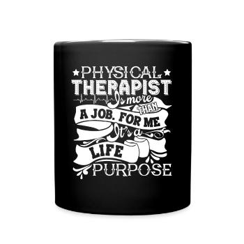 Physical Therapist Physical Therapy Life Purpose - Full Colour Mug - black - Front