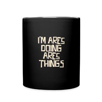 I'm Ares doing Ares things - Full Colour Mug - black - Front