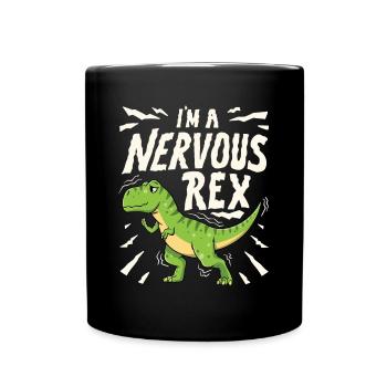 Anxiety Design I'm a nervous Rex - Full Colour Mug - black - Front