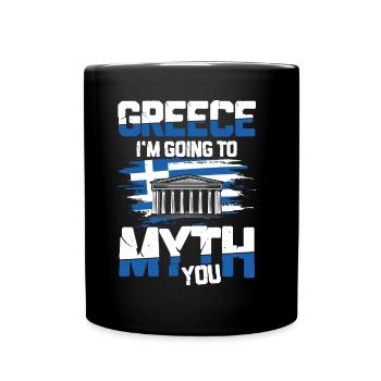 Greece I'm Going To Myth You - Tasse einfarbig - Schwarz - Vorne