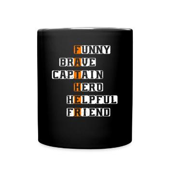 Funny Brave Captain Hero Helpful Friend - Dad Fath - Full Colour Mug - black - Front