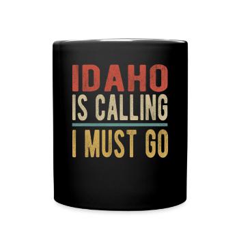 Idaho Ruft Ich Muss Gehen - Tasse einfarbig - Schwarz - Vorne