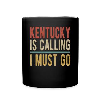 Kentucky Ruft Ich Muss Gehen - Tasse einfarbig - Schwarz - Vorne