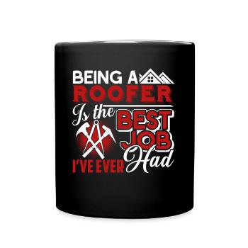 Roofer Roofer Best Job Ever - Full Colour Mug - black - Front