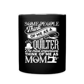 Quilter Quilter Mom Funny - Full Colour Mug - black - Front