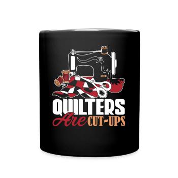 Quilter Quilters Are Cut Ups - Full Colour Mug - black - Front