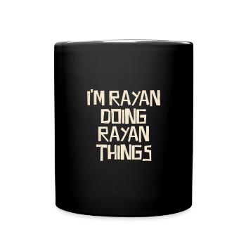 Je suis Rayan en train de faire des choses Rayan - Mug uni - noir - Devant
