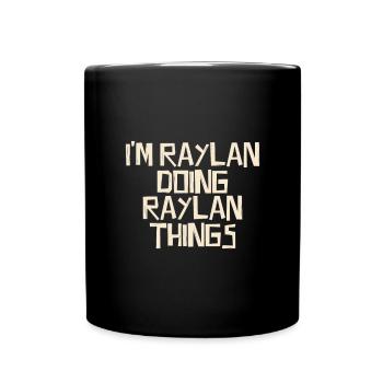 Je suis Raylan en train de faire des choses à Raylan - Mug uni - noir - Devant