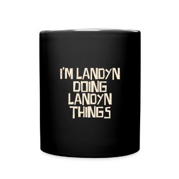 I'm Landyn doing Landyn things - Full Colour Mug - black - Front