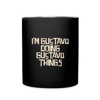 I'm Gustavo doing Gustavo things - Full Colour Mug - black - Front