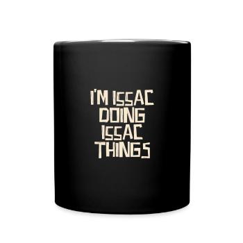 Je suis Issac en train de faire des choses Issac - Mug uni - noir - Devant