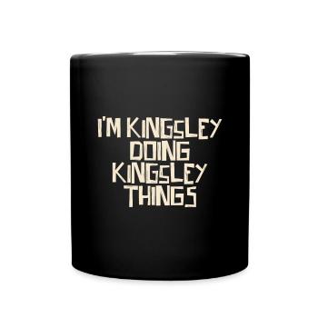 Je suis Kingsley en train de faire des choses Kingsley - Mug uni - noir - Devant