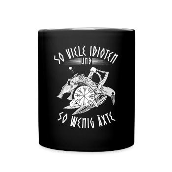Wikinger Axt Spruch mi Sarkasmus und lustig Humor - Tasse einfarbig - Schwarz - Vorne