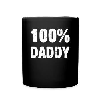 100% Daddy - Father's Day Ideas Funny Daddy - 100% - Tasse einfarbig - Schwarz - Vorne