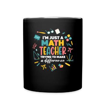 I'm A Math Teacher Trying to Make A Difference - Full Colour Mug - black - Front