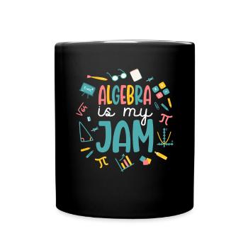 Algebra Is My Jam - Full Colour Mug - black - Front