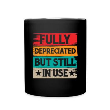 Fully Depreciated But Still In Use 10 - Tasse einfarbig - Schwarz - Vorne