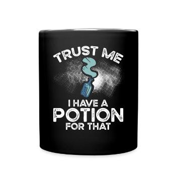 Glaub Mir, Ich Habe Einen Trank Dafür - Tasse einfarbig - Schwarz - Vorne
