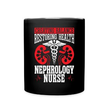 Nephrology Nurse Medical Job Medicine Nursing - Full Colour Mug - black - Front