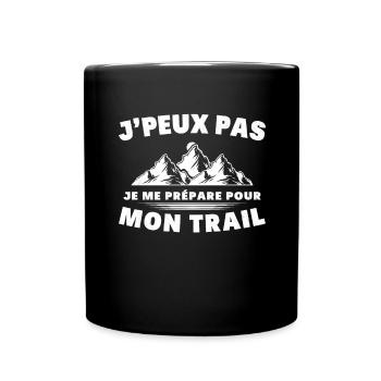 Je Peux Pas Je Me Prépare pour Mon Trail Humour - Mug uni - noir - Devant