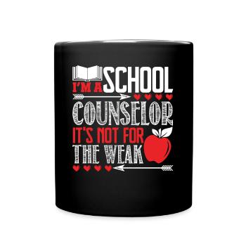 School Counselor Is Not For The Weak - Full Colour Mug - black - Front