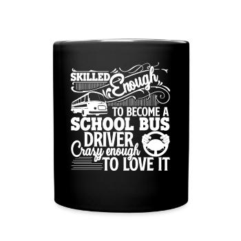School Bus Driver School Bus Driver Love It - Full Colour Mug - black - Front
