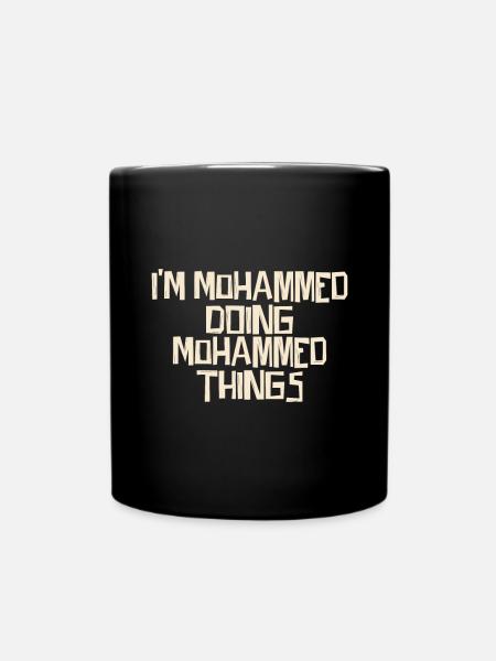 I'm Mohammed doing Mohammed things - Tasse einfarbig - Schwarz