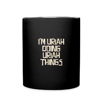 I'm Uriah doing Uriah things - Tasse einfarbig - Schwarz - Vorne