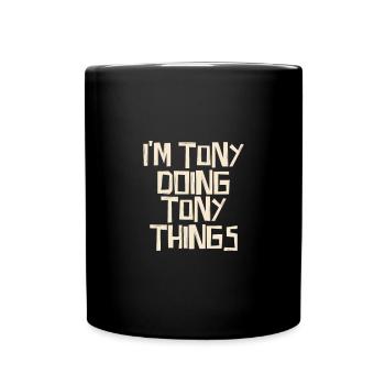 I'm Tony doing Tony things - Full Colour Mug - black - Front