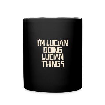 Je suis Lucian en train de faire des choses luciennes - Mug uni - noir - Devant