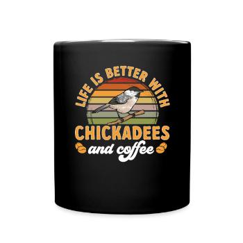Bird Chickadee Bird Watching - Full Colour Mug - black - Front